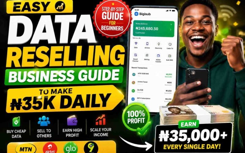 Easy Data Reselling Business Guide to Make ₦35k Daily